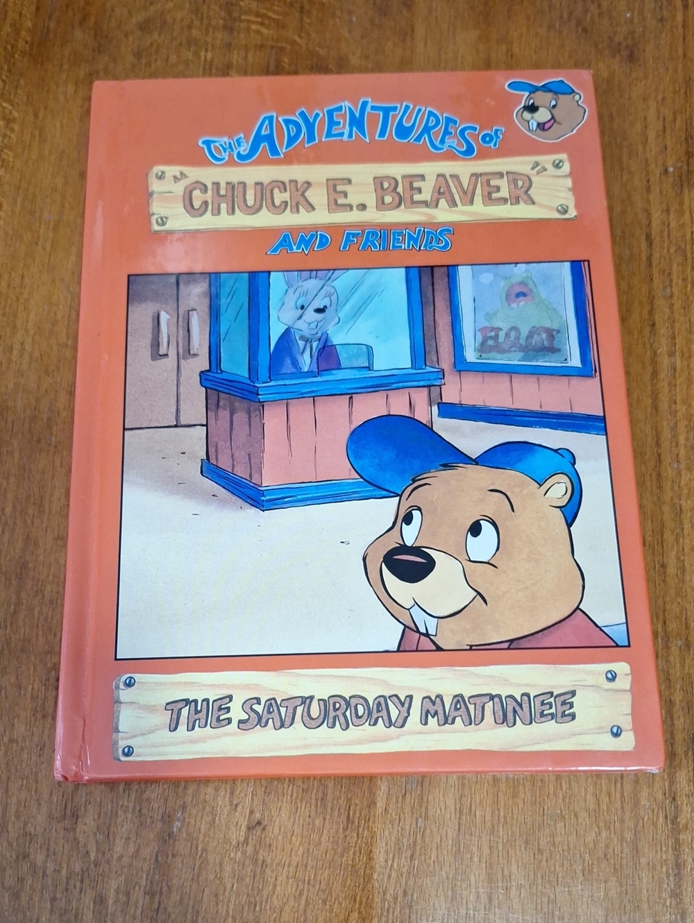 Chuck E.Beaver And Frienda Book#13-the Saturday Matinee
